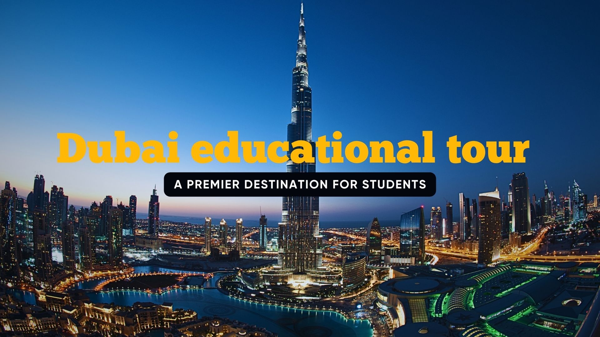 Dubai educational tour