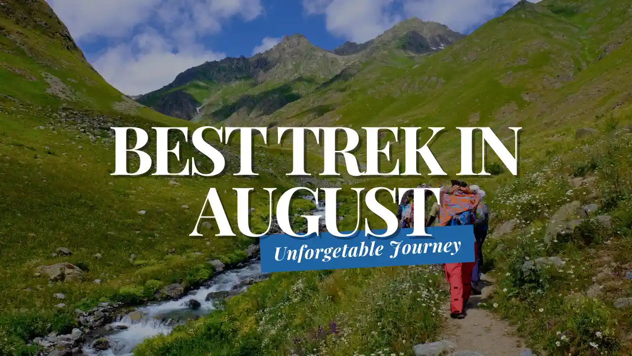 Best Treks in August 2024