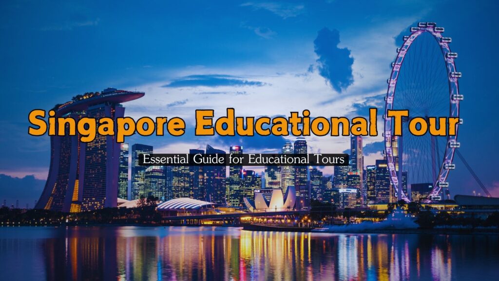 Singapore educational tour